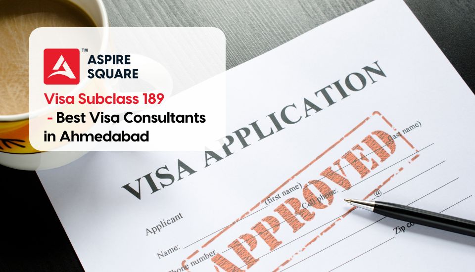 Visa Subclass 189 - Best Visa Consultants in Ahmedabad