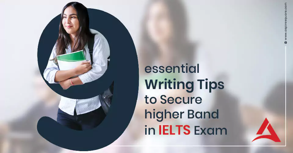 9-essential-writing-tips-to-secure-higher-bands-in-ielts-exam-667e4b5790f01