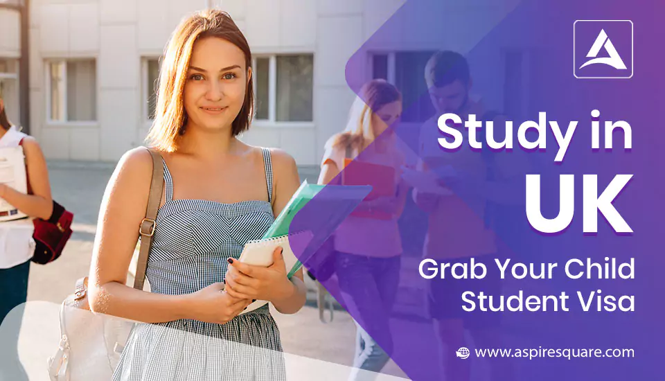 uk-get-your-child-student-visa-667e5d303981b