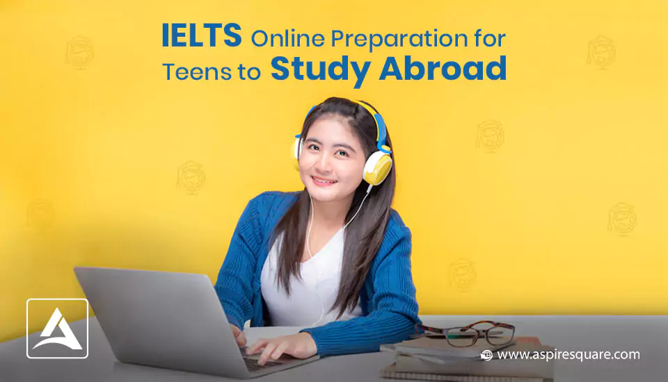 ielts-online-preparation-for-teens-to-study-abroad-in-667e62da38dd4