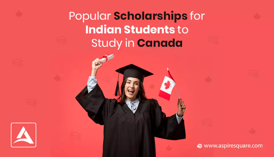 popular-scholarships-for-indian-students-to-study-in-canada-banner-667e61b1261d7