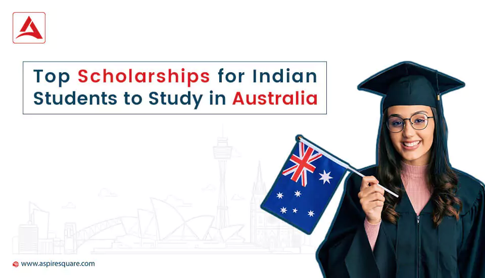 top-scholarships-for-indian-students-to-study-in-australia-667e6bbebc822