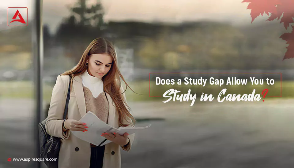 does-a-study-gap-allow-you-to-study-in-canada-667e6aa24f3f1