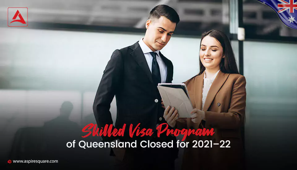 australia-immigration-update-skilled-visa-program-of-queensland-closed-for-2021-22-667bf3019f3f3