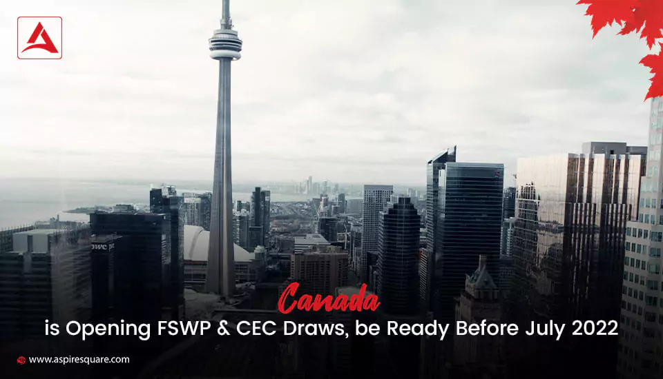 canada-is-opening-fswp-cec-draws-be-ready-before-july-2022-667bf2967ff87
