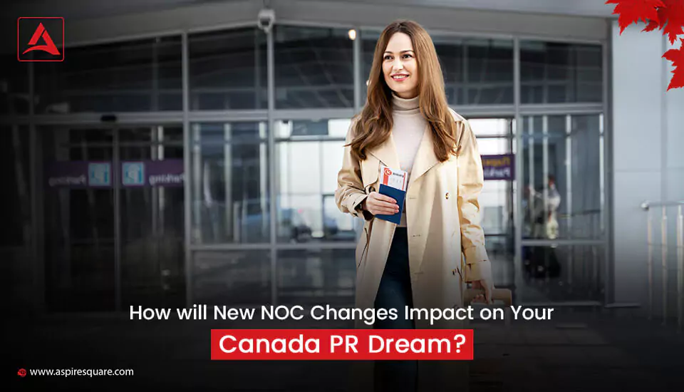 how-will-new-noc-changes-impact-on-your-canada-pr-dream-667bfcfa56209