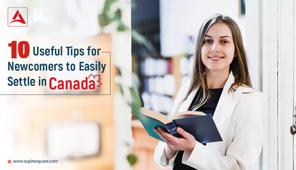 10-useful-tips-for-newcomers-to-easily-settle-in-canada-667e518fe2f86