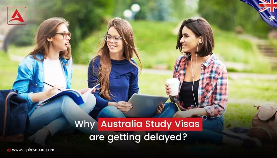 why-australia-study-visas-are-getting-delayed-667c07692bb76