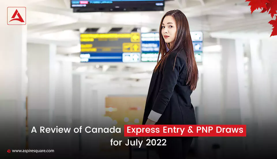a-review-of-canada-express-entry-and-pnp-draws-for-july-2022-667c0c774d75d