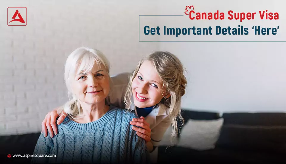 canada-super-visa-guide-667e50b7320e9