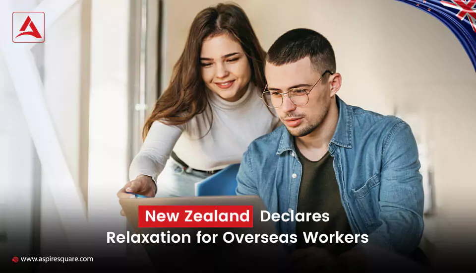 new-zealand-declares-relaxation-for-overseas-workers-667c0f2da0c0b