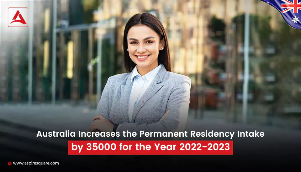 australia-increases-the-permanent-residency-intake-by-35000-for-the-year-2022-2023-2-667c24ff4cc68