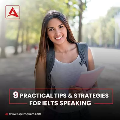 9 Practical Tips and Strategies for IELTS Speaking