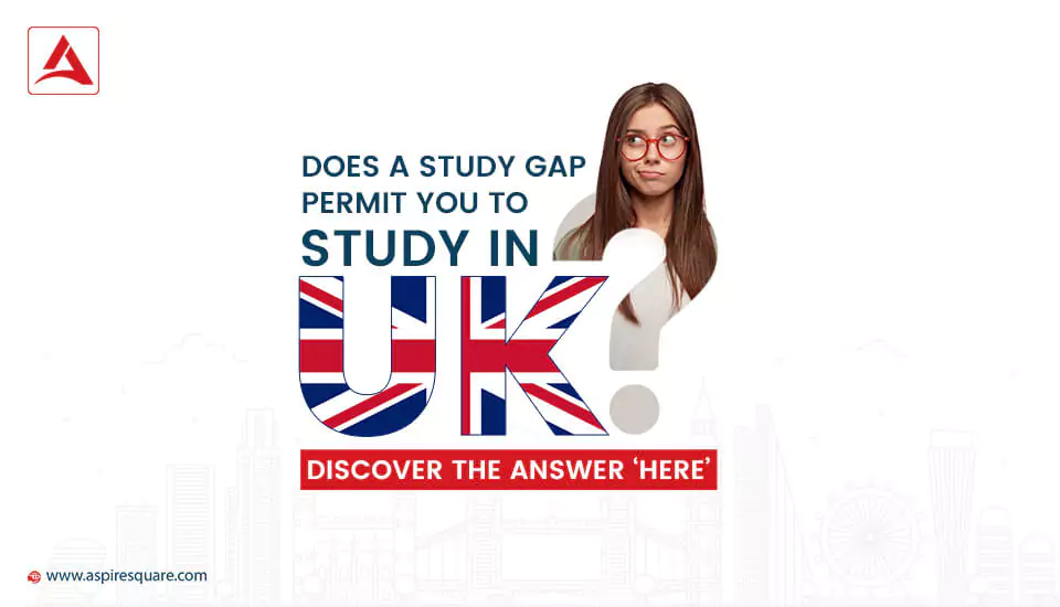 does-a-study-gap-permit-you-to-study-in-uk-667d4d30df398
