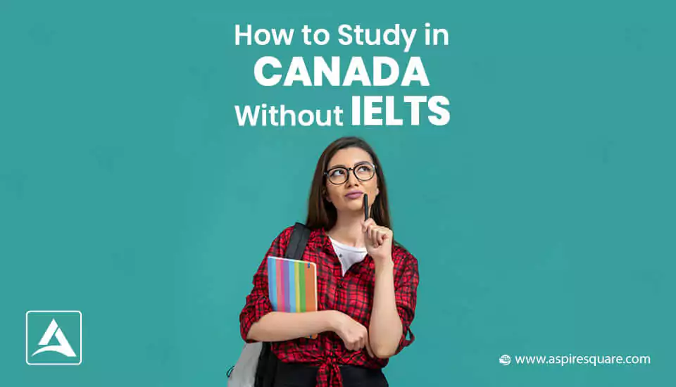 study-in-canada-without-ielts-aspire-square-667d513a882