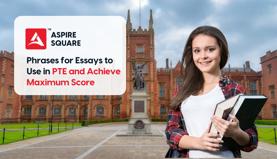 Phrases for Essays to Use in PTE and Achieve Maximum Score